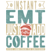 Instant Emt Just Add Coffee