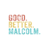 Cool guys are called malcolm