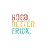 Cool guys are called erick