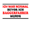Baggerfahrer Spruch Lustiges Baggerfahrer Geschenk