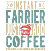 Instant Farrier Just Add Coffee