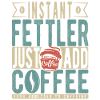 Instant Fettler Just Add Coffee