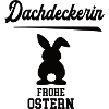 Dachdeckerin Ostern Geschenk Dachdeckerei Chefin