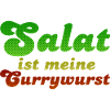 Salat ist meine Currywurst