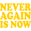 Never again is now