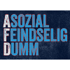 asozial feindselig dumm!