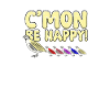 Cmon Get Happy! - Positivity