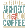 Instant Architect Just Add Coffee
