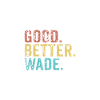 Cool guys are called wade