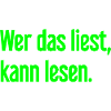 Wer das liest, kann lesen.
