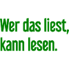 Wer das liest, kann lesen.