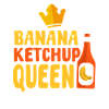 Banana Ketchup Queen