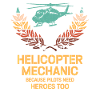 Helicopter Mechanic Heroes Pride