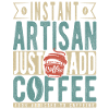 Instant Artisan Just Add Coffee