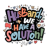 Husband we have a solution