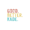 Cool guys are called kade