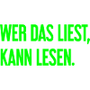Wer das liest, kann lesen.