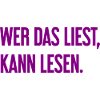 Wer das liest, kann lesen.