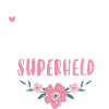 Maman est ma super-héroïne