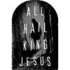 All Hail King Jesus