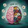 Brain Flowers USE IT!