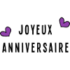 JOYEUX ANNIVERSAIRE.