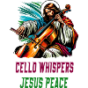 Cello whispers Jesus peace design