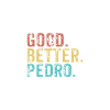 Good better Pedro