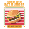 When in doubt eat burger