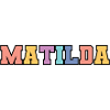 Name - Matilda