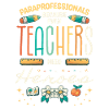 Paraprofessionals Because Even Teachers Need