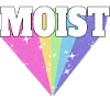 MOIST - FEUCHT