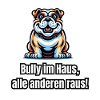 Bully Hund mit witzigen Spruch