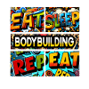 Eat sleep Bodybuilding repeat