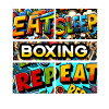 Eat sleep Boxing repeat