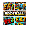 Eat sleep Football repeat