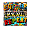 Eat sleep Handball repeat