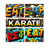 Eat sleep Karate repeat
