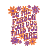 Groovy Dog Lover Inspirational Tee