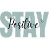 Stay Positive Light Aqua Cute