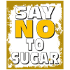 ZUCKER SAY NO TO SUGAR
