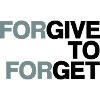 Forgive to forget