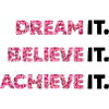 Floral Dreams: Believe & Achieve