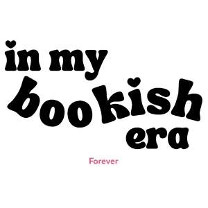 Forever - in my bookish era