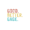Good better Gage