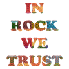 In Rock we trust
