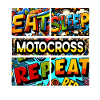 Eat sleep Motocross repeat