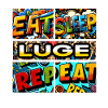 Eat sleep Luge repeat