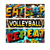 Eat sleep Volleyball repeat