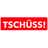 TSCHÜSS!